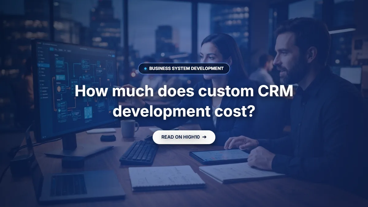 How much does custom CRM development cost?